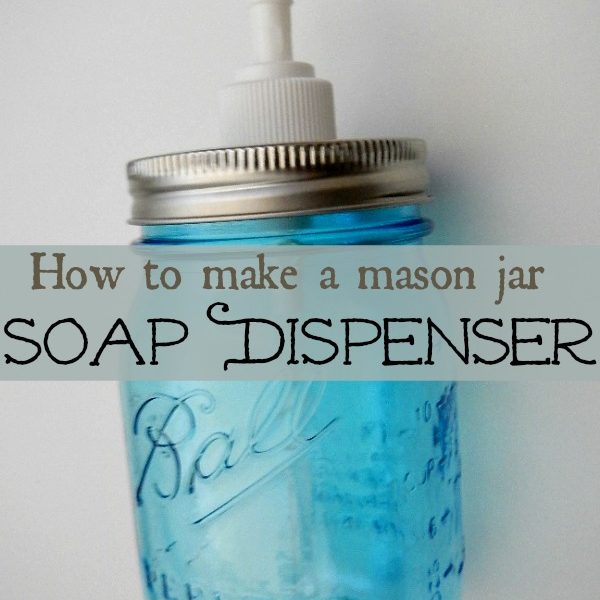 DIY mason canning jar soap lotion dispenser